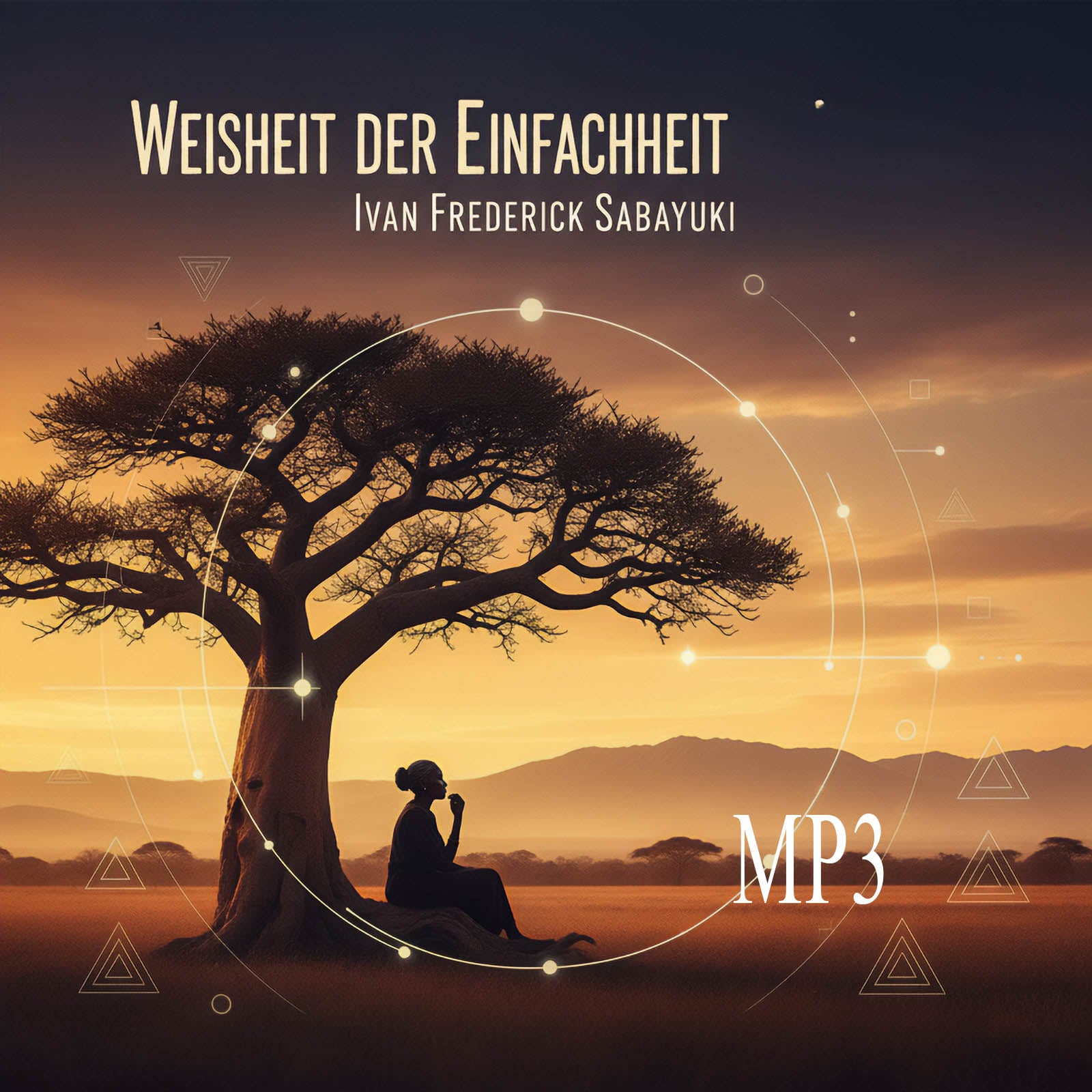 Album art for "Weisheit der Einfachheit" featuring a silhouette sitting beneath a large tree in an African landscape at sunset. Includes "MP3."